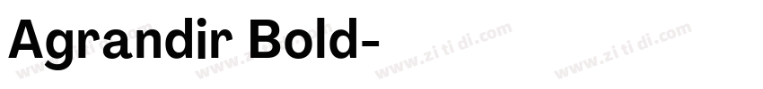 Agrandir Bold字体转换 Agrandir Bold字体转换